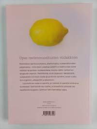 Oikeaa ravintoa minulle : opas ravintosuositusten viidakkoon