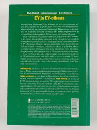 EY ja EY-oikeus : instituutiot, oikeustoimet ja päätöksenteko, neljä vapautta, kilpailusäännökset, politiikka, Euroopan talousalueen voimaansaattaminen Suomessa