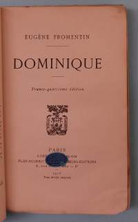 Dominique.  ( Kaunokirjallisuuden klassikko, Librairie Plon , ranskalainen kirjallisuus )
