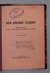 Den döende staden – Berättelse från trettonhundratalets Rom.  ( Förlagsaktiebolaget Helios, historialliset romaanit )