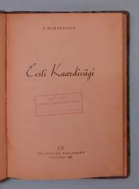 Eesti Kaardivägi.  ( Neuvostopropaganda, Neuvostoliitto, eliittijoukot )