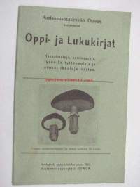 Kustannusosakeyhtiö Otavan kustantamat Oppi- ja Lukukirjat Kansakouluja, seminaareja, lyseoita, tyttökouluja ja ammattikouluja varten