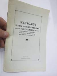 Kertomus Porin Wapaaehtoisen Palokunnan vaikutuksesta toimivuonna 1914-15