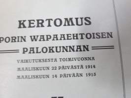 Kertomus Porin Wapaaehtoisen Palokunnan vaikutuksesta toimivuonna 1914-15