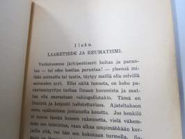 Reumatismi ja sen lääkkeetön parantaminen - Reumatismi, nivelleini, ischias ja niitten parantaminen ilman lääkettä, sähköä, ja suggestiota