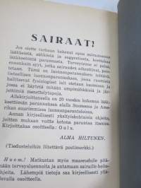 Reumatismi ja sen lääkkeetön parantaminen - Reumatismi, nivelleini, ischias ja niitten parantaminen ilman lääkettä, sähköä, ja suggestiota