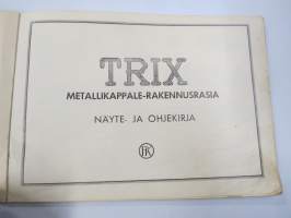 Trix Metallikappale-rakennusrasia - Näyte- ja ohjekirja v. 1935