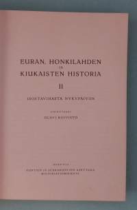 Euran, Honkilahden ja Kiukaisten historia I–II.  ( Paikallishistoria )