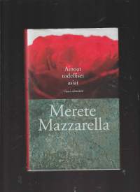 Ainoat todelliset asiat : vuosi elämästä