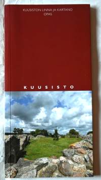 Kuusiston linna ja kartano : opas