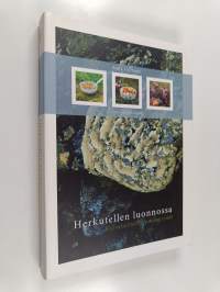 Herkutellen luonnossa : kuivatuotteista kunnon eväät