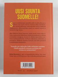 Kuinkas tässä näin kävi? : miksi maallamme ei ollut malttia vaurastua