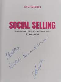 Social Selling : henkilöbrändi, verkostot ja sosiaalinen media B2B-myynnissä (signeerattu, tekijän omiste)