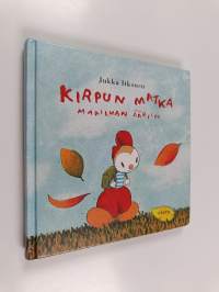 Kirpun matka maailman ääriin : vaellussatu