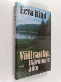 Välirauha, ikävöinnin aika (signeerattu, tekijän omiste)