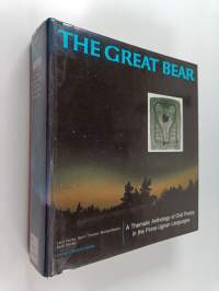 The great bear : a thematic anthology of oral poetry in the Finno-Ugrian languages