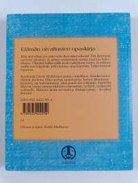 Ilo tekee ihmeitä : elämän oivallusten opaskirja