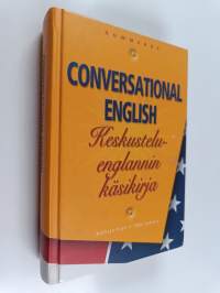 Conversational English : keskusteluenglannin käsikirja