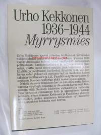 Urho Kekkonen 1936-1944 : Myrrysmies