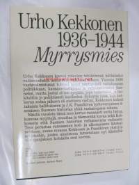 Urho Kekkonen 1936-1944 : Myrrysmies