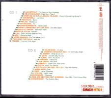2-CD - Smash Hits 5. 2002. (	Electronic, Hip Hop, Rock, Latin,RnB/Swing, House, Pop Rock). Columbia 510436 2. Tupla-CD, 32 raitaa.