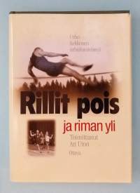 Rillit pois ja riman yli - Urho Kekkonen urheilumiehenä  ( henkilöhistoria, presidentit, kirjeet, puheet )