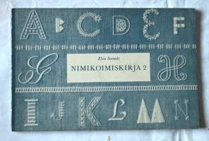 Nimikoimiskirja. 2, Akkoset ja malleja vapaata ompelutapaa varten