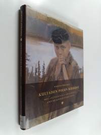 Kultaisen polun kulkijat : Akseli Gallen-Kallelan, G. A. Serlachiuksen ja Gösta Serlachiuksen yhteisiä vaiheita