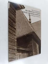 Alte Holzkirchen in Finnland = Vanhoja suomalaisia puukirkkoja