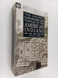 The Ancient Earthworks and Temples of the American Indians