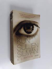 Kun suljen silmäni