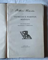 Viimeistä piirtoa myöten : muistelmia elämäni varrelta
