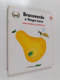 Brucoverde e Vespa Luisa : una storia di coraggio