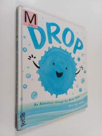 Drop : an adventure through the water cycle