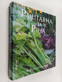 Puutarha ja piha 2 : Satoisa hyötytarha