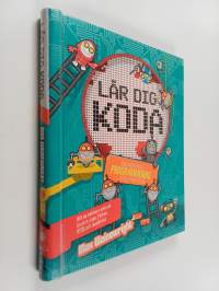 Lär dig koda : grunderna i programmering - steg för steg : allt du behöver veta om Scratch, Logo, Python, HTML och JavaScript