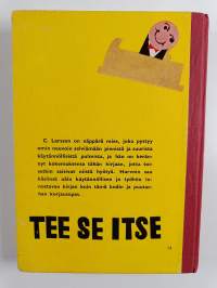 Tee se itse : kodin ja puutarhan korjauskirja