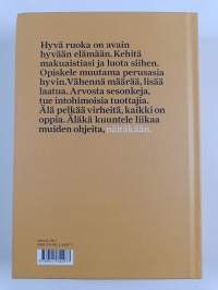 Kaikki mitä olen oppinut hyvästä ruoasta (signeerattu)