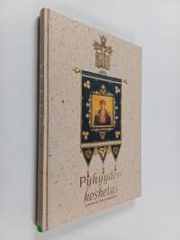 Pyhyyden kosketus : Suomen ikonimaalarit ry:n 20-vuotisjuhlajulkaisu