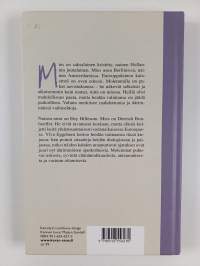 Valoon ja vastuuseen : antaumus ja vastarinta : kirja Etty Hillesumista ja Dietrich Bonhoefferista