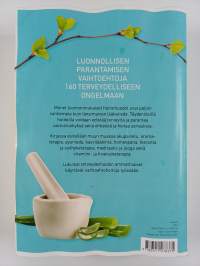 Luonnonmukaisten hoitojen ABC : yli 1800 kotikonstia täydentävien hoitomuotojen maailmasta