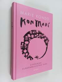 KonMari : siivouksen elämänmullistava taika