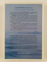 Täydellinen terveys : parantava yhteys kehon ja mielen välillä