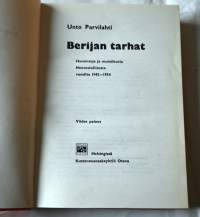 Berijan tarhat : havaintoja ja muistikuvia Neuvostoliitosta vuosilta 1945-1954