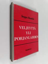 Veljeyttä yli Pohjanlahden : Suomen ja Ruotsin työväenliikkeen kosketuskohtia suuresta Sundsvallin lakosta Suomen kansalaissotaan
