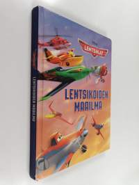 Lentsikoiden maailma