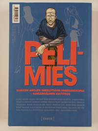 Pelimies : alaston totuus pokaajien veljeskunnasta