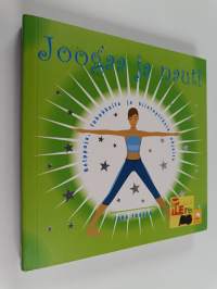 Joogaa ja nauti : helppoja, tehokkaita ja kiinteyttäviä ohjeita