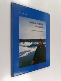 Mies, maisema : Mikojan - taiteesta ja taiteilijasta