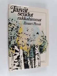 Jäivät seudut rakkahimmat : elämää - runoja - muisteluita